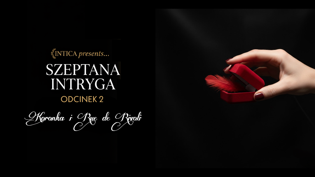SZEPTANA INTRYGA 2/6: Koronka i Rue de Rivoli – Bielizna Jako Zbroja Pewności Siebie!